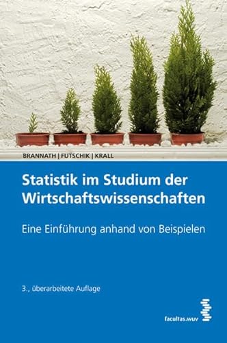 Statistik im Studium der Wirtschaftswissenschaften : eine Einführung anhand von Beispielen. von W...