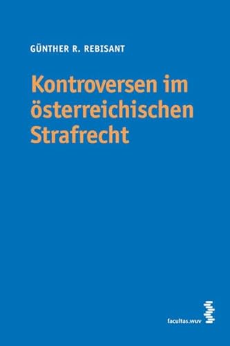 Stock image for Kontroversen im sterreichischen Strafrecht: Standpunkte in Judikatur und Literatur for sale by medimops