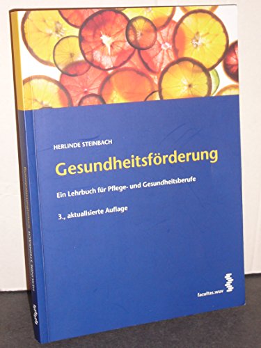 Stock image for Gesundheitsfrderung: Ein Lehrbuch fr Pflege- und Gesundheitsberufe for sale by medimops