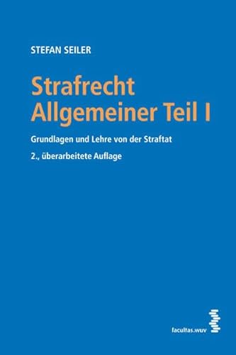 Stock image for Strafrecht Allgemeiner Teil I: Grundlagen und Lehre von der Straftat (sterr. Recht) for sale by medimops