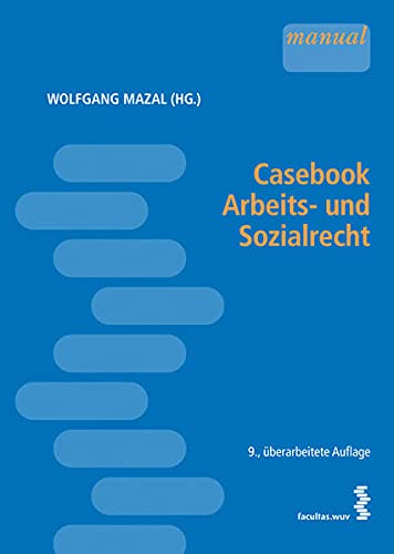 Casebook Arbeits- und Sozialrecht [Österr. Recht] - Mazal (Hg.), Wolfgang