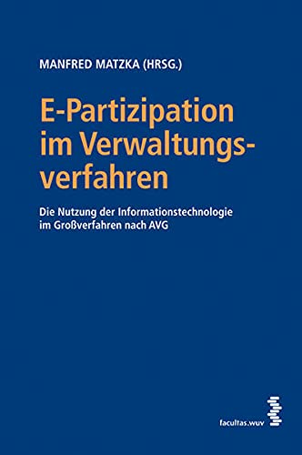 9783708907833: E-Partizipation im Verwaltungsverfahren: Die Nutzung der Informationstechnologie im Groverfahren nach AVG