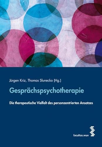 9783708907895: Gesprchspsychotherapie: Die therapeutische Vielfalt des personzentrierten Ansatzes