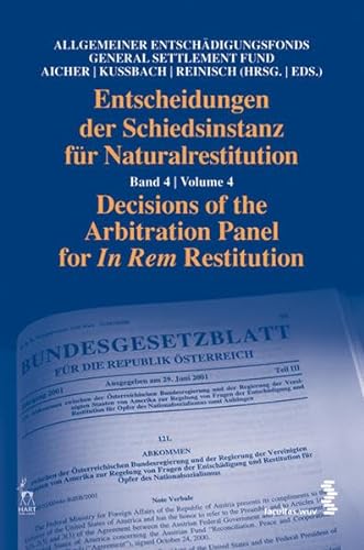 Entscheidungen der Schiedsinstanz für Naturalrestitution. Decisions of the Arbitration Panel for ...