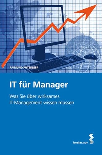 9783708908069: IT fAr Manager: Was Sie Aber wirksames IT-Management wissen mAssen