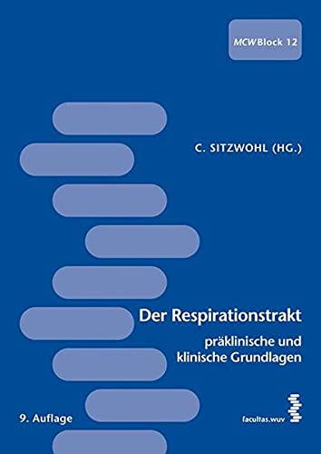Stock image for Der Respirationstrakt - prklinische und klinische Grundlagen for sale by Goodbooks-Wien