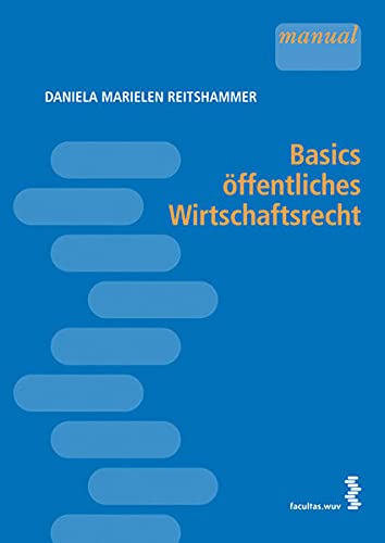 Stock image for Basics ffentliches Wirtschaftsrecht [sterr. Recht] for sale by medimops