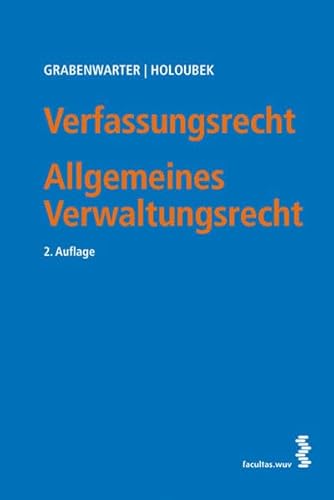 Verfassungsrecht : Allgemeines Verwaltungsrecht. - Grabenwarter, Christoph und Michael Holoubek
