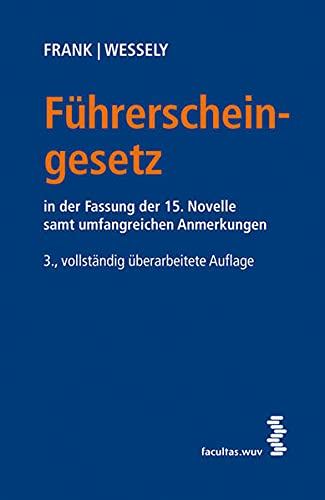 Beispielbild fr Fhrerscheingesetz (FSG) : in der Fassung der 15. Novelle samt umfangreichen Anmerkungen zum Verkauf von Buchpark