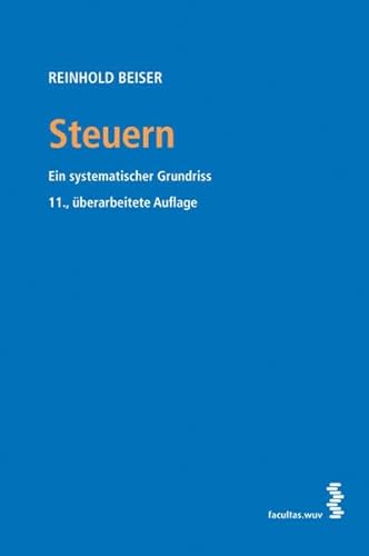 Imagen de archivo de Steuern [sterreich]. Ein systematischer Grundriss a la venta por Buchmarie