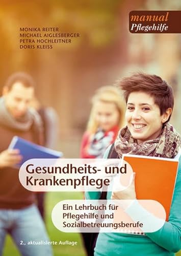 Stock image for Gesundheits- und Krankenpflege: Ein Lehrbuch fr Pflegehilfe und Sozialbetreuungsberufe for sale by medimops