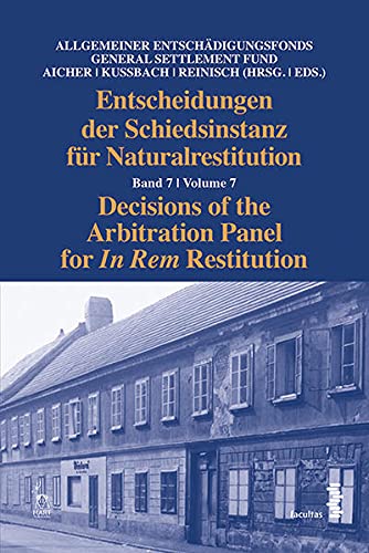 Stock image for Entscheidungen der Schiedsinstanz fr Naturalrestitution/Decisions of the Arbitration Panel for In Rem Restitution : Band 7 for sale by Buchpark