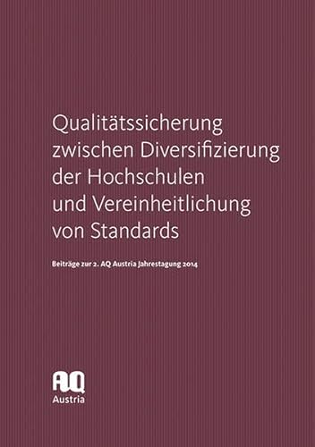 Stock image for Qualittssicherung zwischen Diversifizierung der Hochschulen und Vereinheitlichung von Standards for sale by medimops