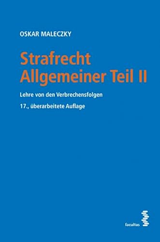 Imagen de archivo de Strafrecht Allgemeiner Teil II Lehre von den Verbrechensfolgen ( sterr. Recht) a la venta por medimops