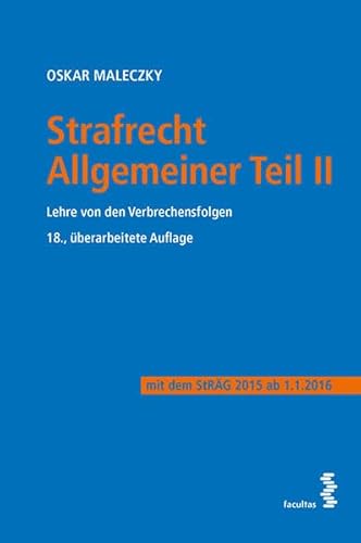 Imagen de archivo de Strafrecht Allgemeiner Teil II Lehre von den Verbrechensfolgen ( sterr. Recht) a la venta por medimops