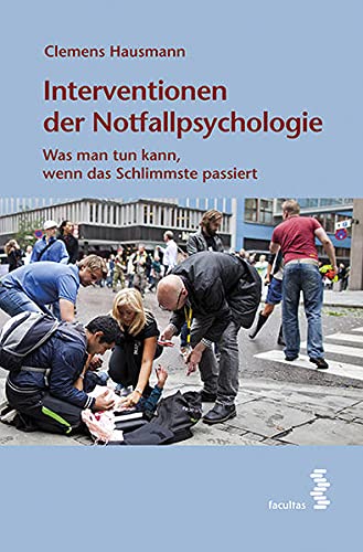 Beispielbild fr Interventionen der Notfallpsychologie Ein Handbuch zum Verkauf von medimops