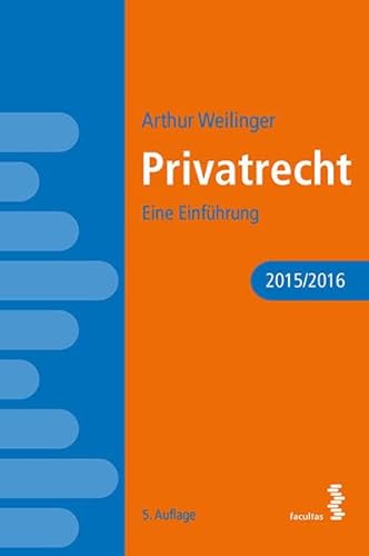 Privatrecht Eine Einführung - Arthur Weilinger