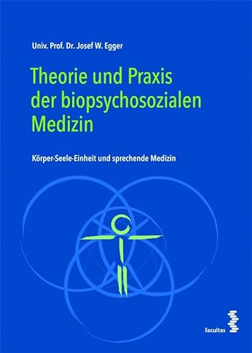 9783708914985: Theorie und Praxis der biopsychosozialen Medizin: Krper-Seele-Einheit und sprechende Medizin