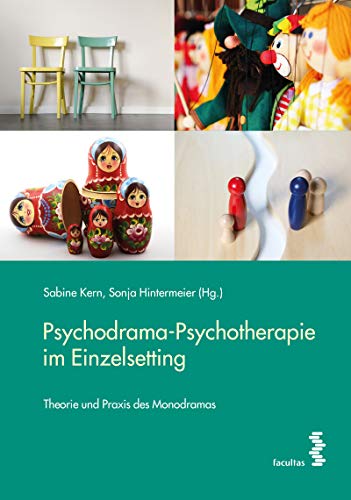 Beispielbild fr Psychodrama-Psychotherapie im Einzelsetting: Theorie und Praxis des Monodramas zum Verkauf von medimops