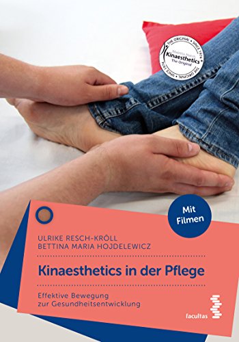 Stock image for Kinaesthetics in der Pflege: Effektive Bewegung zur Gesundheitsentwicklung for sale by medimops