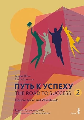 Stock image for The Road to Success 2 - Russian for everyday life and business communication: Course Book and Workbook for sale by Reuseabook