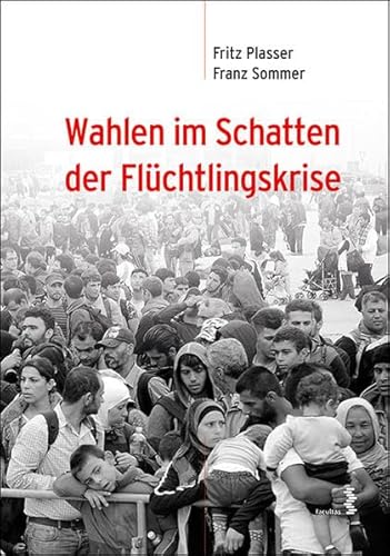 Beispielbild fr Wahlen im Schatten der Flchtlingskrise: Parteien, Whler und Koalitionen im Umbruch (Schriftenreihe des Zentrums fr Angewandte Politikforschung, Bd. 33) zum Verkauf von medimops