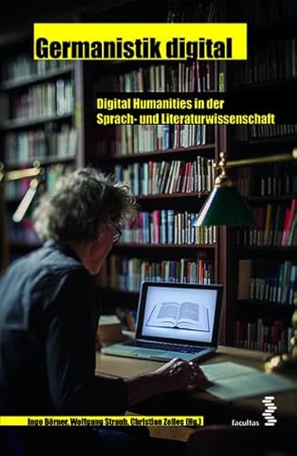 Imagen de archivo de Germanistik digital. Digital Humanities in der Sprach- und Literaturwissenschaft a la venta por medimops