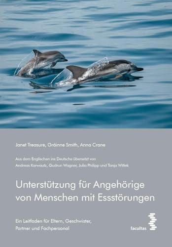 Stock image for Untersttzung fr Angehrige von Menschen mit Essstrungen: Ein Leitfaden fr Eltern, Geschwister, Partner und Fachpersonal for sale by Revaluation Books