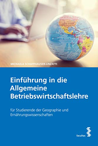 Stock image for Einfhrung in die Allgemeine Betriebswirtschaftslehre: fr Studierende der Geographie und Ernhrungswissenschaften for sale by medimops