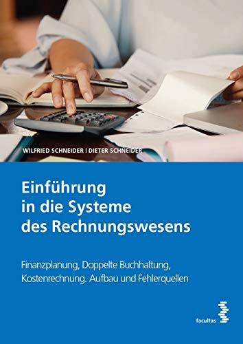 Beispielbild fr Einfhrung in die Systeme des Rechnungswesens: Finanzplanung, Doppelte Buchhaltung, Kostenrechnung; Aufbau und Fehlerquellen zum Verkauf von medimops