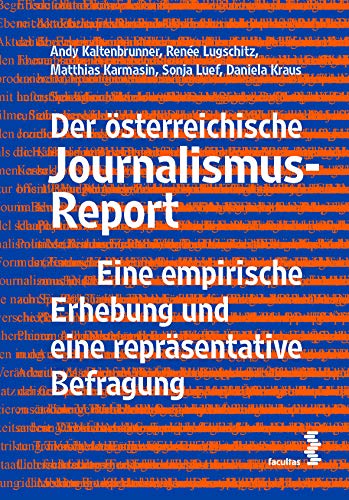 Beispielbild fr Der sterreichische Journalismus-Report: Eine empirische Erhebung und eine reprsentative Befragung zum Verkauf von medimops