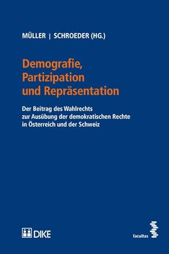 9783708922317: Demografie, Partizipation und Reprsentation: Der Beitrag des Wahlrechts zur Ausbung der demokratischen Rechte in sterreich und der Schweiz