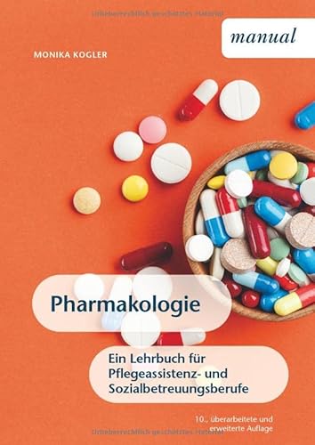 9783708923321: Pharmakologie: Ein Lehrbuch fr Pflegeassistenz- und Sozialbetreuungsberufe