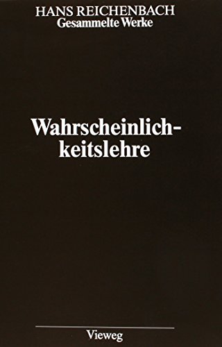 Gesammelte Werke in 9 Bänden: Band 7: Wahrscheinlichkeitslehre. Eine Untersuchung über die logischen und mathematischen Grundlagen der Wahrscheinlichkeitsrechnung (Hans Reichenbach, Band 7) - Reichenbach Hans