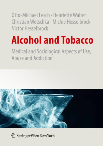 9783709101452: Alcohol and Tobacco: Medical and Sociological Aspects of Use, Abuse and Addiction