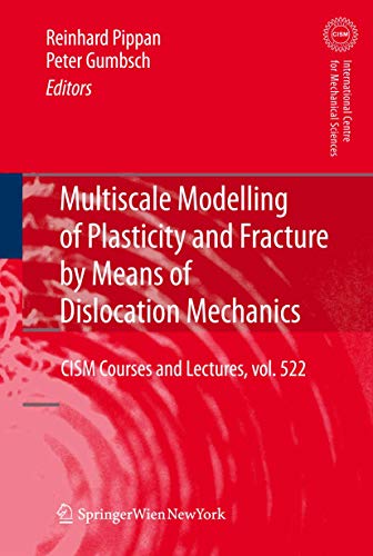 Stock image for MULTISCALE MODELLING OF PLASTICITY AND FRACTURE BY MEANS OF DISLOCATION MECHANICS for sale by Basi6 International