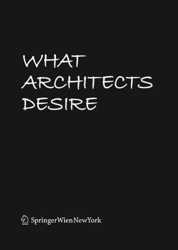 Imagen de archivo de What Architects Desire a la venta por ThriftBooks-Atlanta