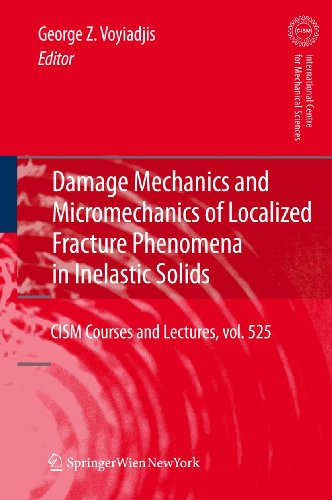Imagen de archivo de Damage Mechanics and Micromechanics of Localized Fracture Phenomena in Inelastic Solids a la venta por Basi6 International