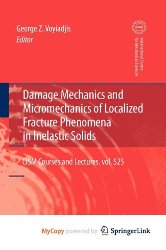 9783709104286: Damage Mechanics and Micromechanics of Localized Fracture Phenomena in Inelastic Solids