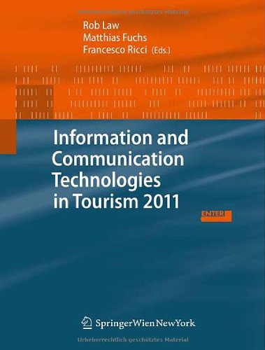 Stock image for Information and Communication Technologies in Tourism 2011: Proceedings of the International Conference in Innsbruck, Austria, January 26-28, 2011 for sale by BookHolders