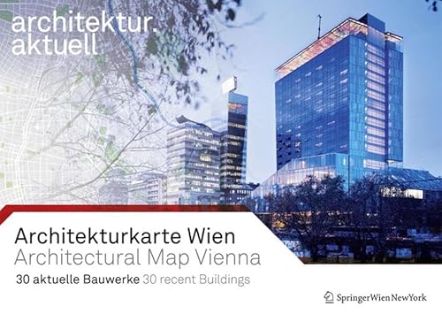 Stock image for Architekturkarte Wien / Architectural Map of Vienna: 30 Aktuelle Bauwerke / 30 Recent Buildings (Edition.) for sale by Hennessey + Ingalls