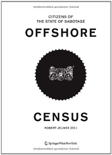 Stock image for OFFSHORE CENSUS: The Citizens of the State of Sabotage (English and German Edition) for sale by Books From California