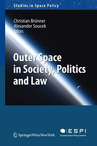 Outer Space in Society, Politics and Law - Alexander Soucek