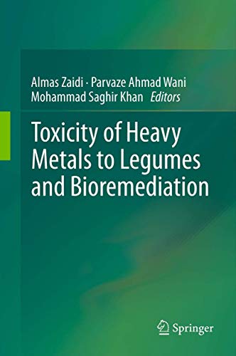 Toxicity of Heavy Metals to Legumes and Bioremediation.