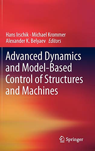 Beispielbild fr Advanced Dynamics and Model-Based Control of Structures and Machines. zum Verkauf von Gast & Hoyer GmbH