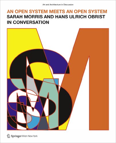 An Open System Meets an Open System. Sarah Morris and Hans Ulrich Obrist in Coversation (9783709110317) by [???]