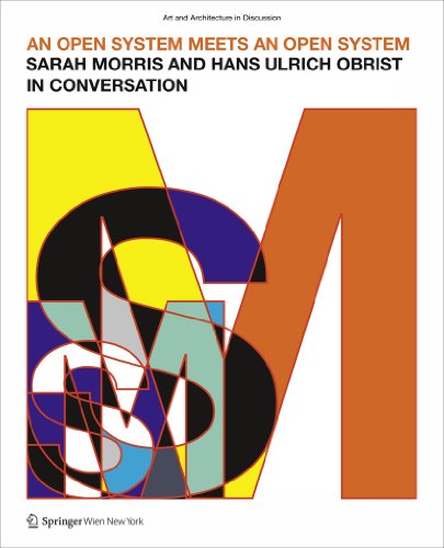 9783709110317: An Open System Meets an Open System. Sarah Morris and Hans Ulrich Obrist in Coversation
