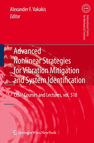 Stock image for Advanced Nonlinear Strategies for Vibration Mitigation and System Identification (CISM International Centre for Mechanical Sciences, 518) for sale by Lucky's Textbooks