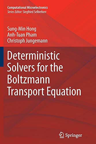 9783709111192: Deterministic Solvers for the Boltzmann Transport Equation (Computational Microelectronics)