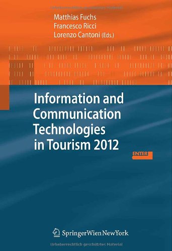 Stock image for Information and Communication Technologies in Tourism 2012: Proceedings of the International Conference in Helsingborg, Sweden, January 25-27, 2012 for sale by Phatpocket Limited